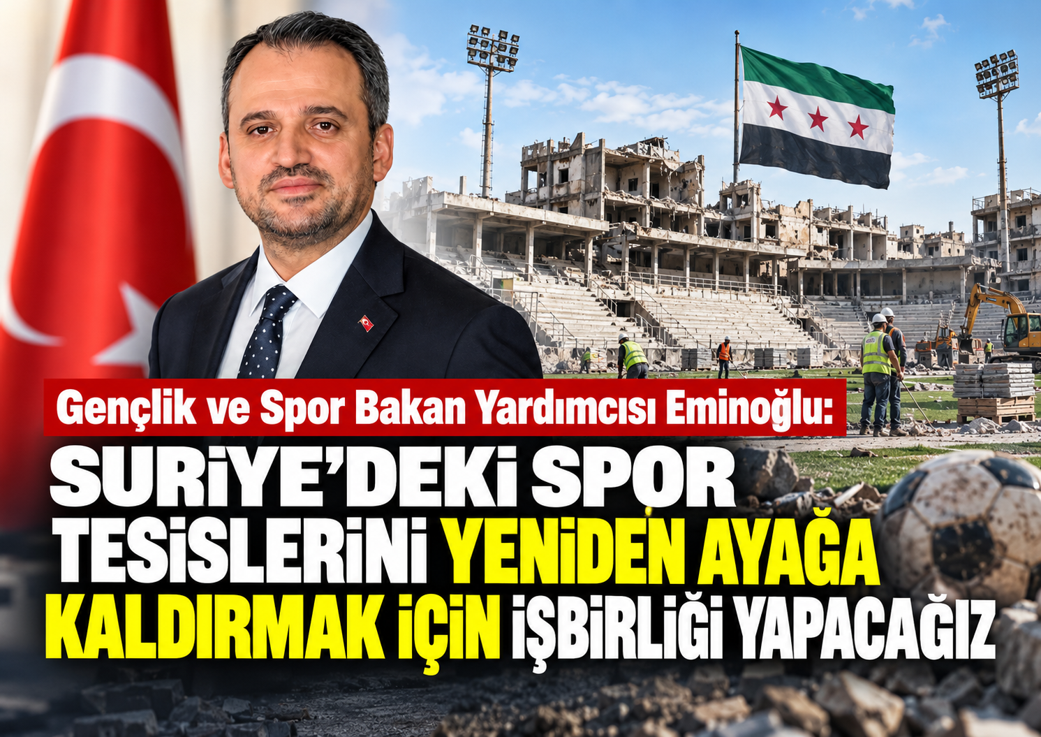Gençlik ve Spor Bakan Yardımcısı Eminoğlu: Suriye'deki spor tesislerini yeniden ayağa kaldırmak için işbirliği yapacağız