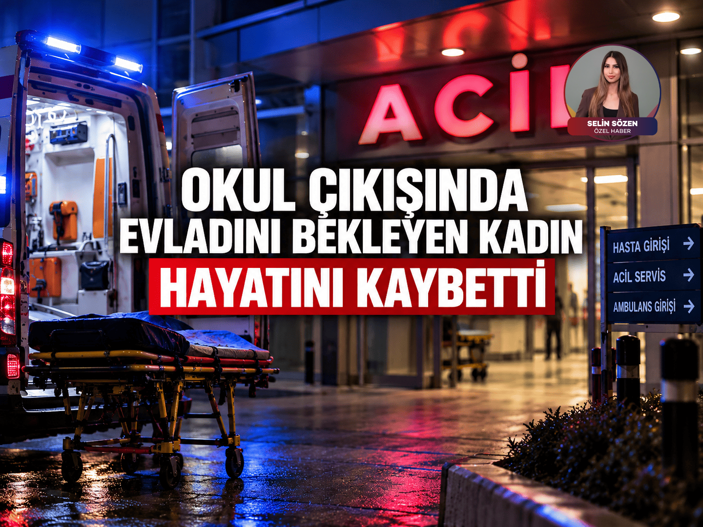 Okul çıkışında evladını bekleyen kadın hayatını kaybetti