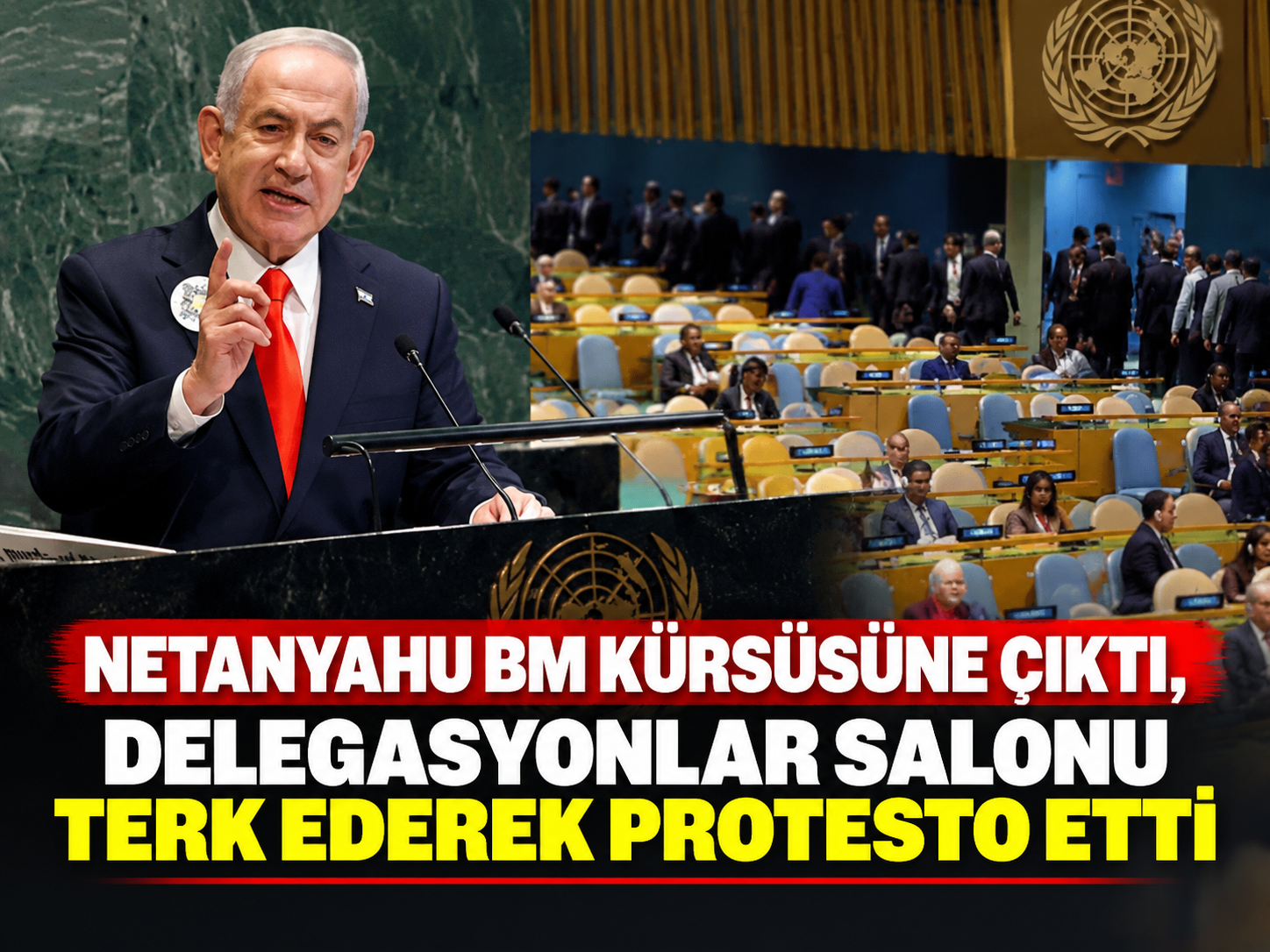 Netanyahu BM kürsüsüne çıktı, delegasyonlar salonu terk ederek protesto etti