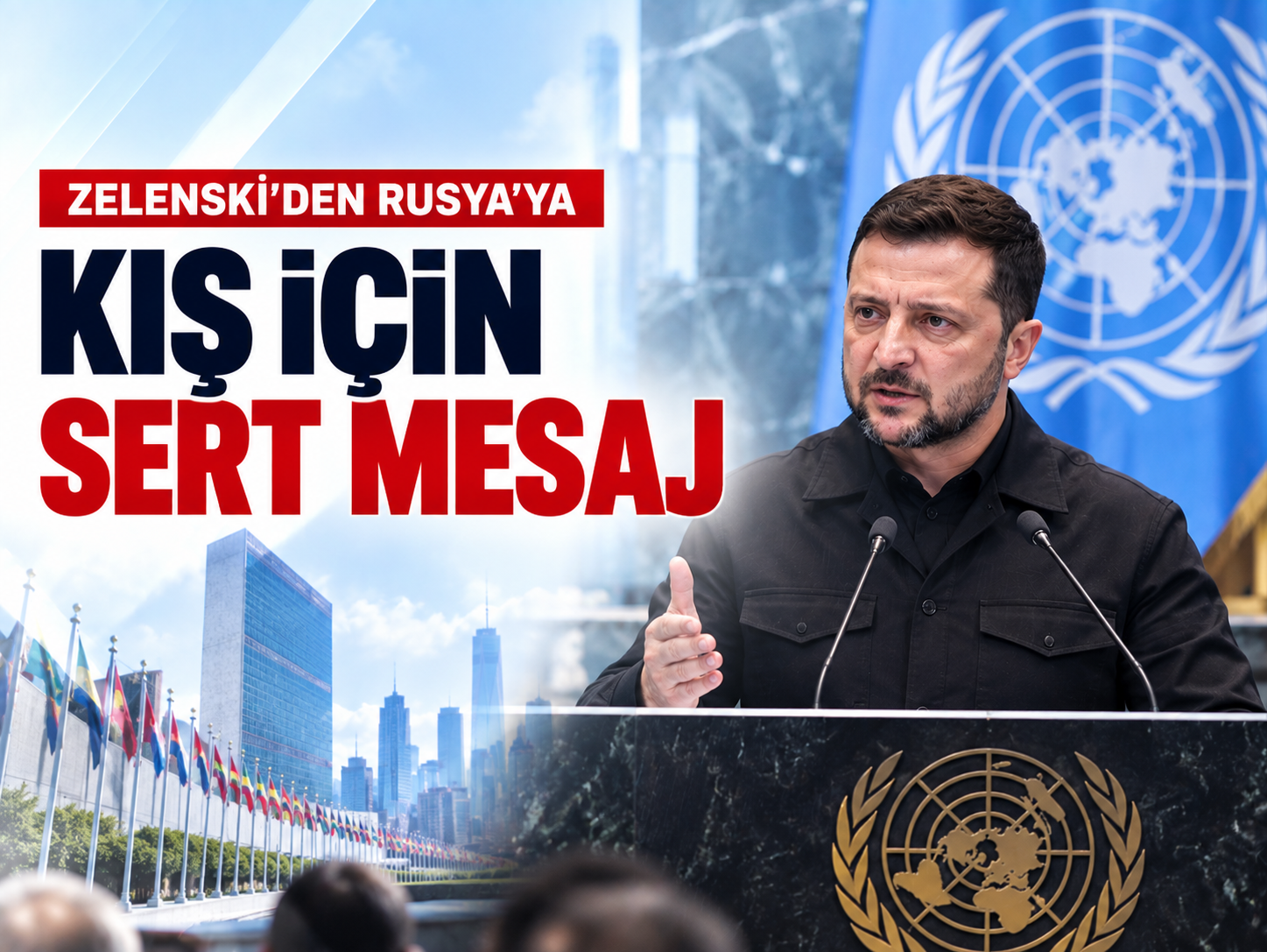 Zelenski BM kürsüsünden Rusya’ya seslendi: Kış zorlu geçecek