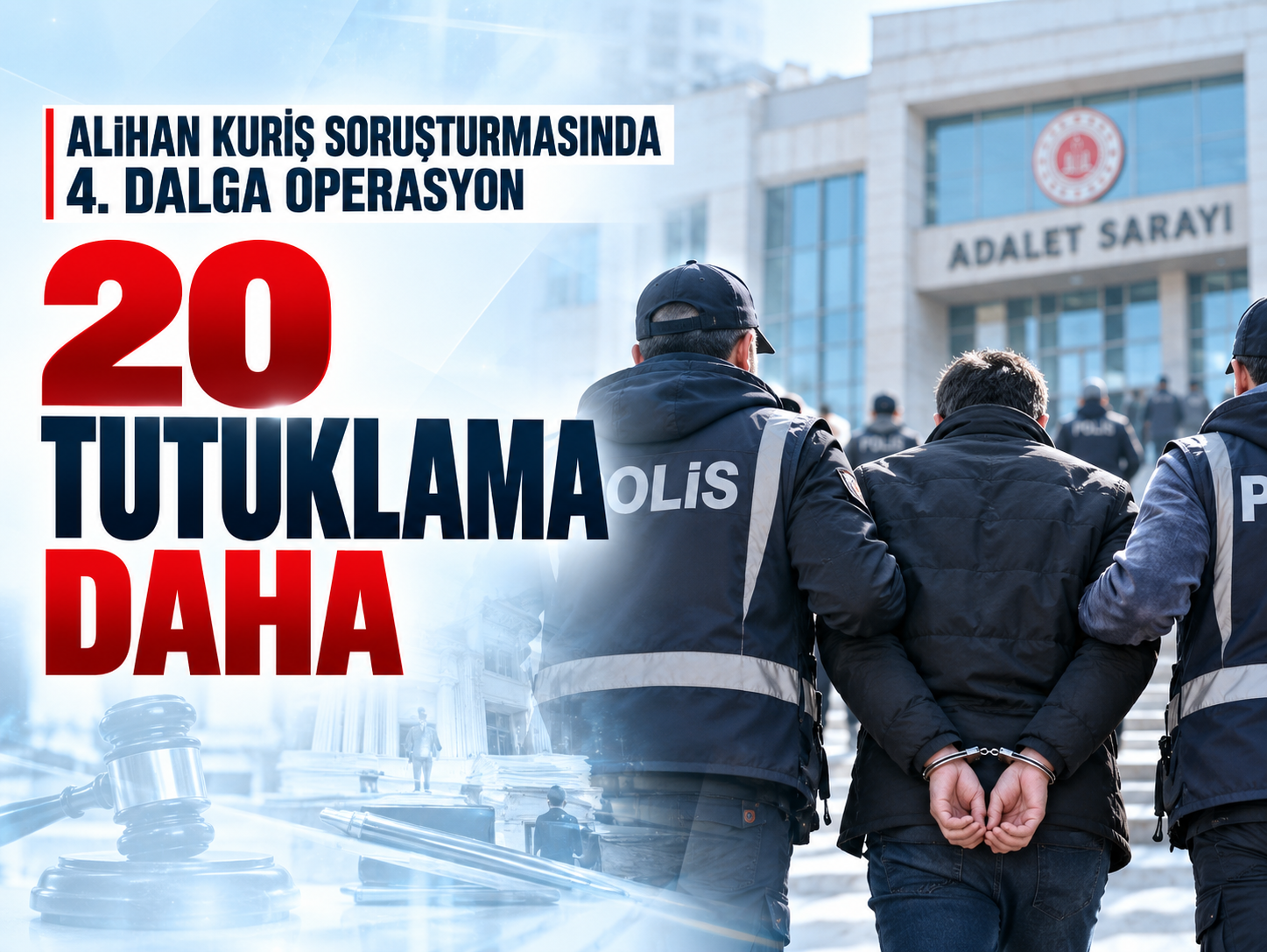 Alihan Kuriş soruşturmasında yeni gelişme! 20 tutuklama