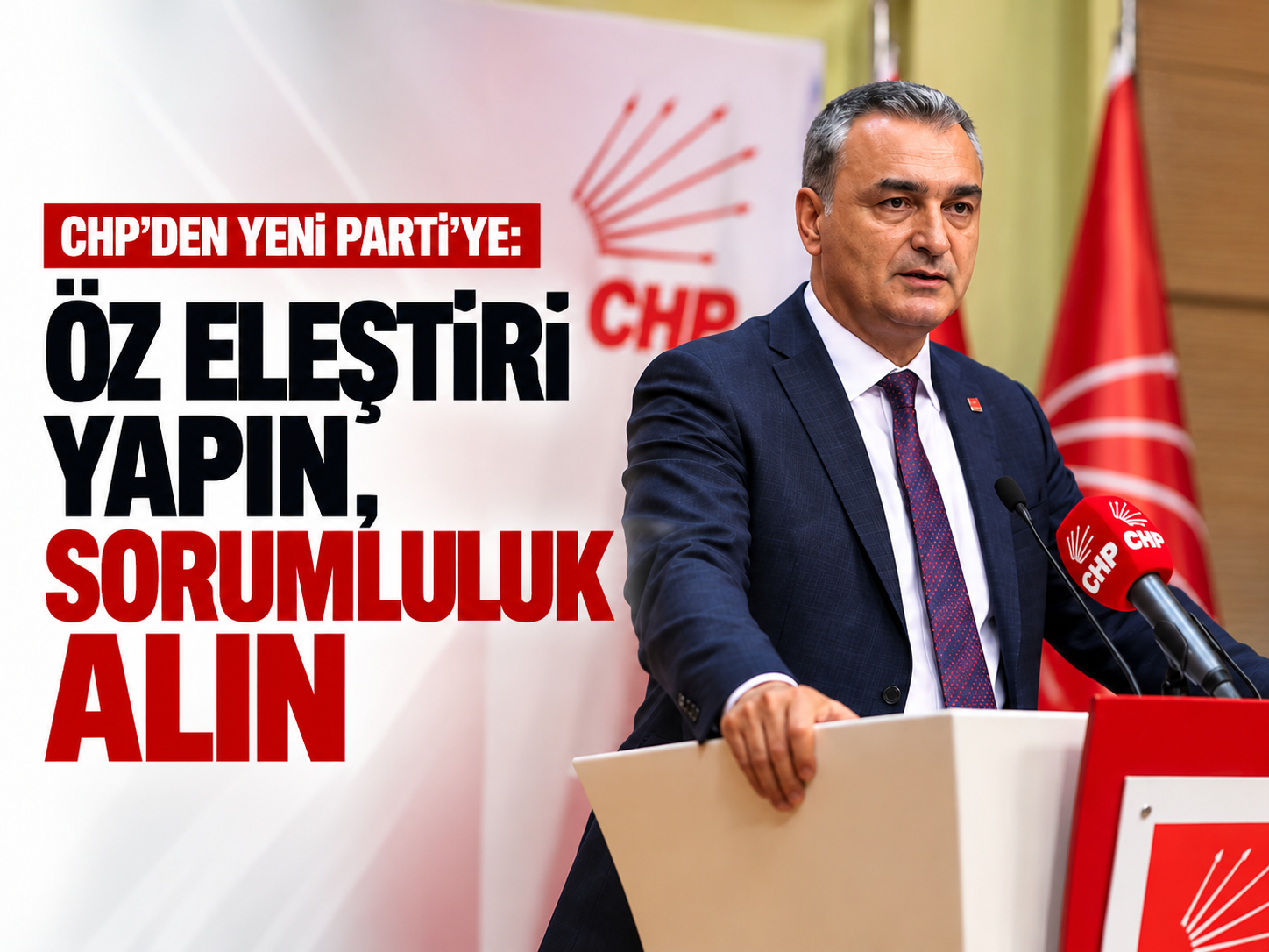 CHP'den YENİ Parti'ye: Öz eleştiri yapın, sorumluluk alın