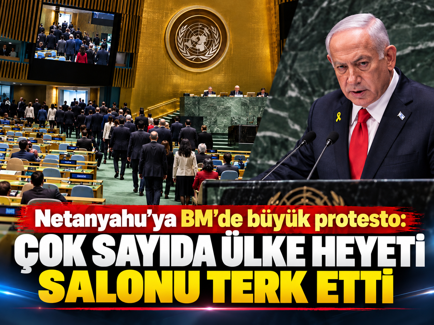 Netanyahu’ya BM’de büyük protesto: Çok sayıda ülke heyeti salonu terk etti