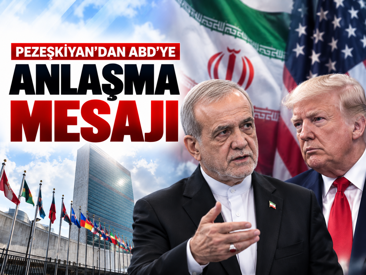 Pezeşkiyan’dan ABD’ye anlaşma mesajı: Hâlâ bunu arzuluyoruz