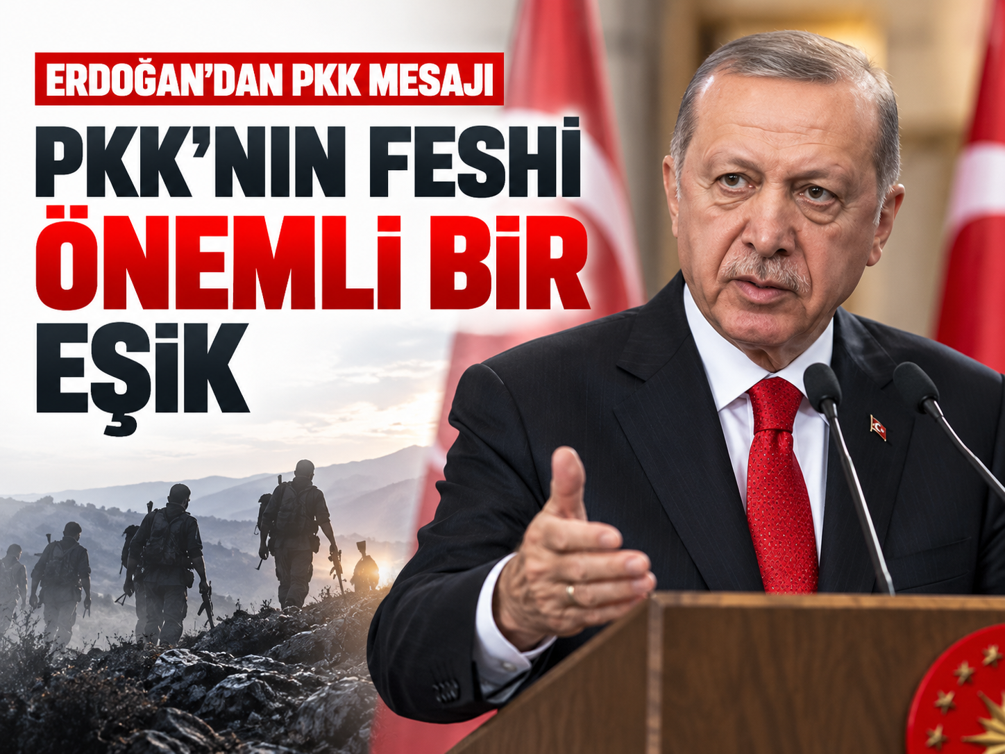 Erdoğan’dan PKK açıklaması: Asıl olan sahada uygulanması
