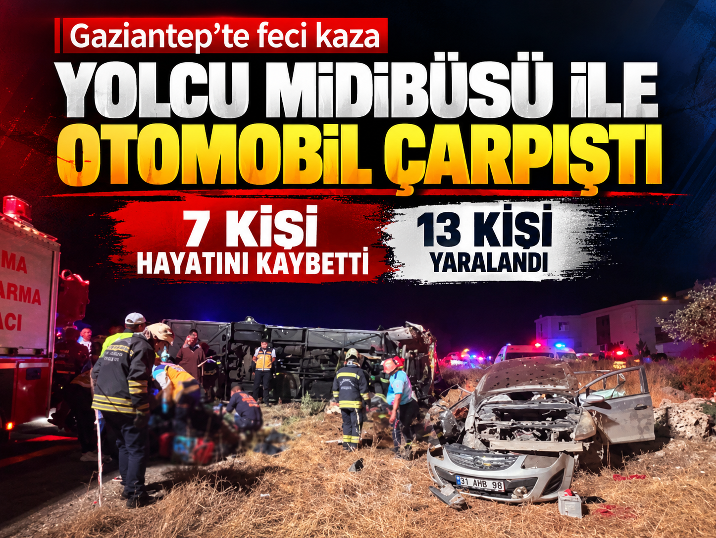 Gaziantep’te can pazarı! Otobüs ile otomobil çarpıştı