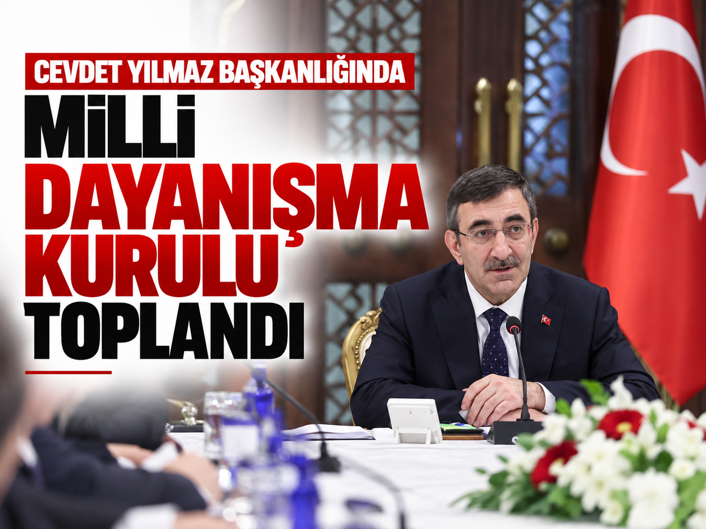 Cevdet Yılmaz başkanlığında Milli Dayanışma Kurulu toplandı