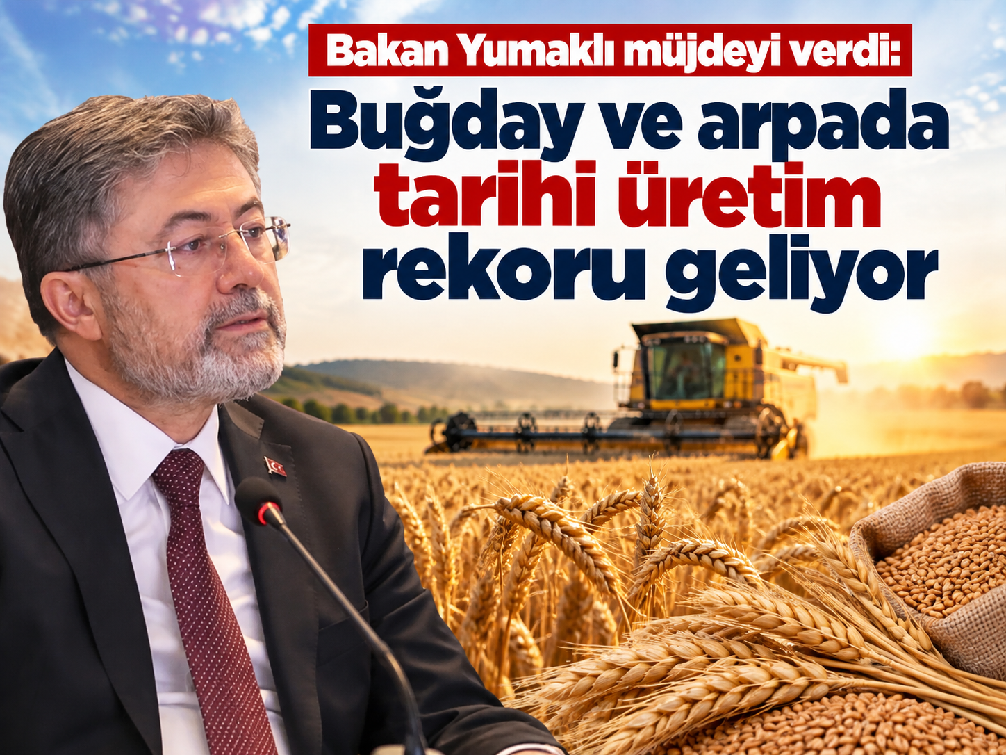 Bakan Yumaklı müjdeyi verdi: Buğday ve arpada tarihi üretim rekoru geliyor