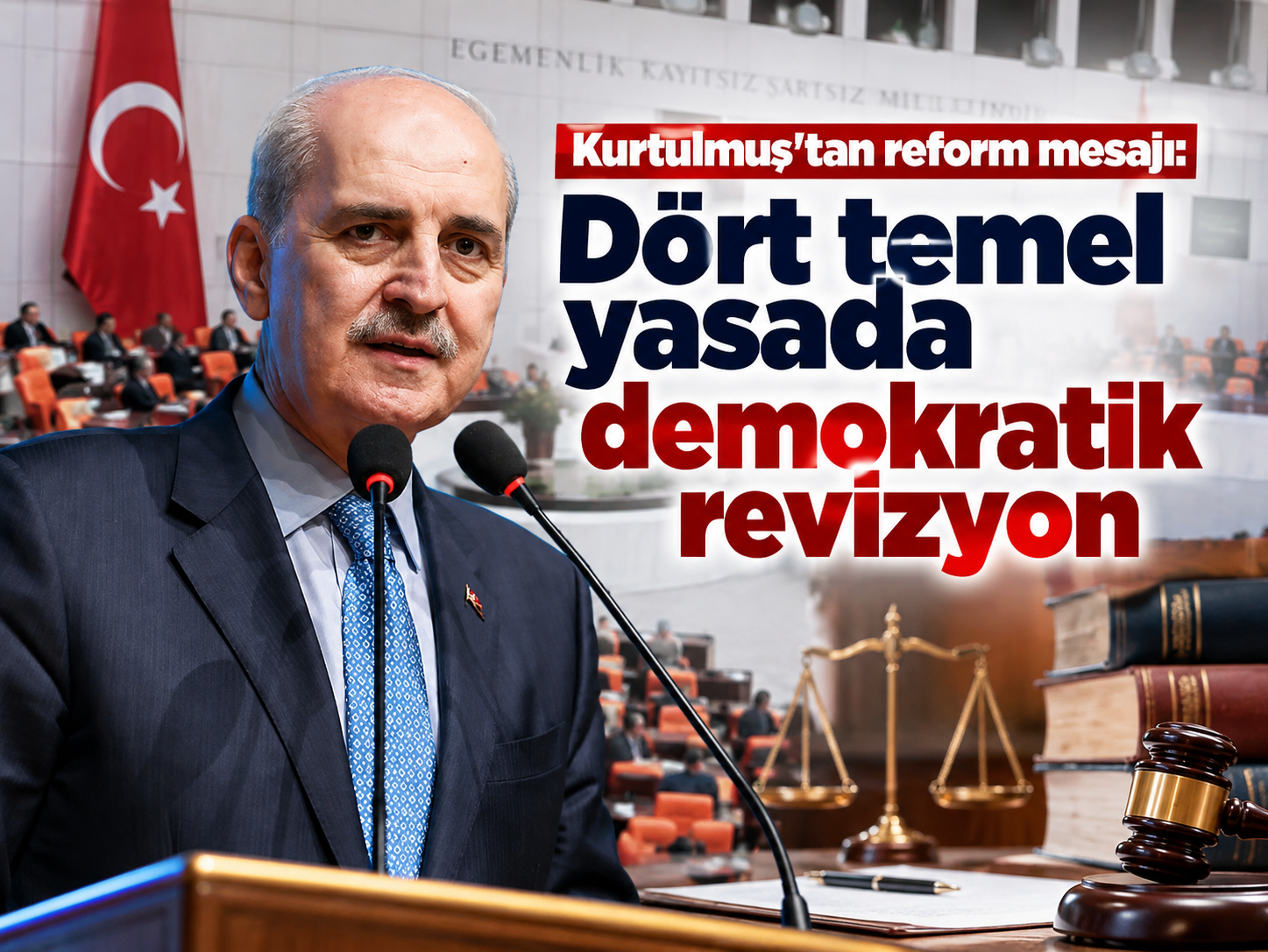 Kurtulmuş'tan reform mesajı: Dört temel yasada demokratik revizyon