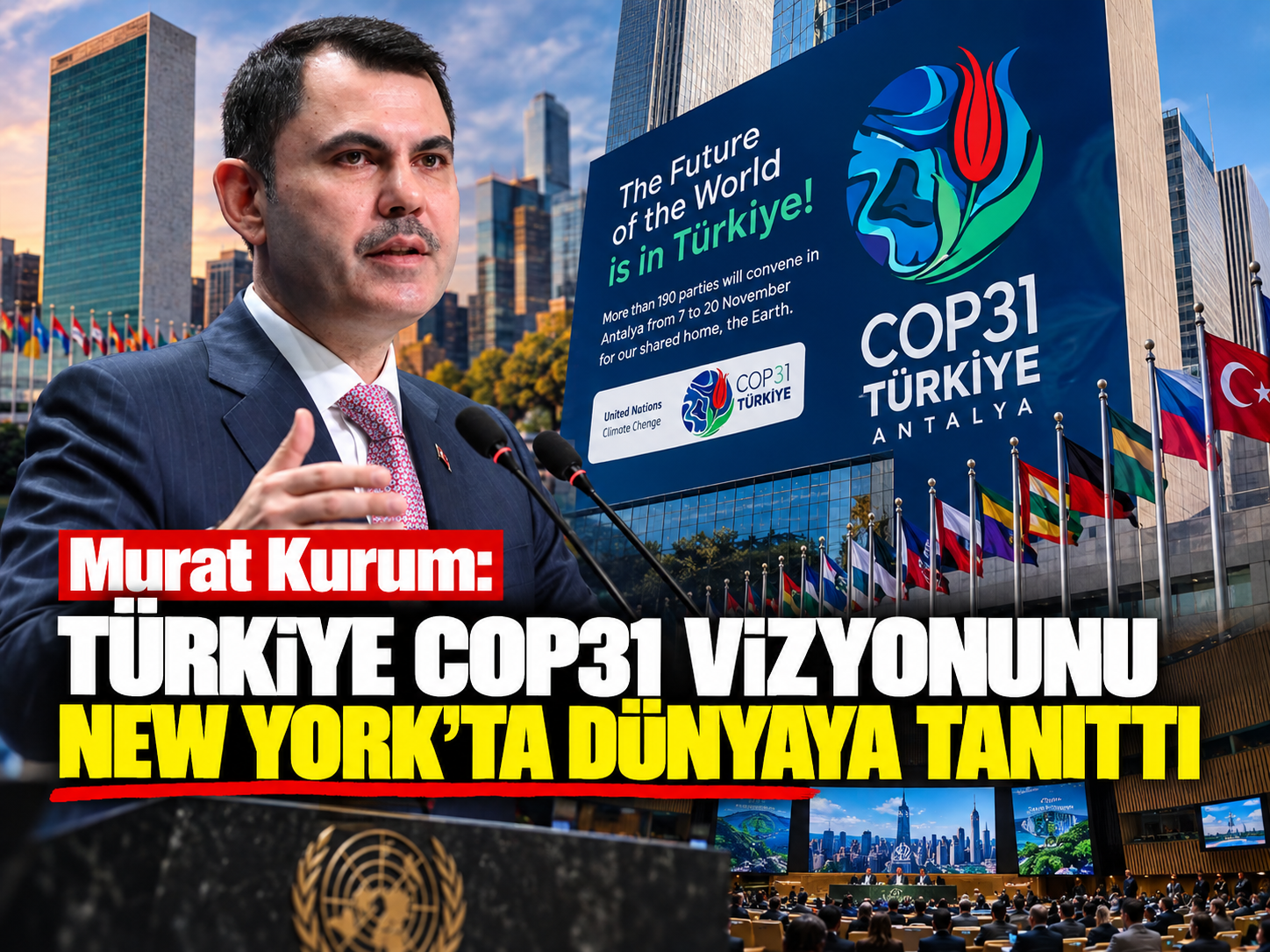Murat Kurum: Türkiye COP31 vizyonunu New York'ta dünyaya tanıttı