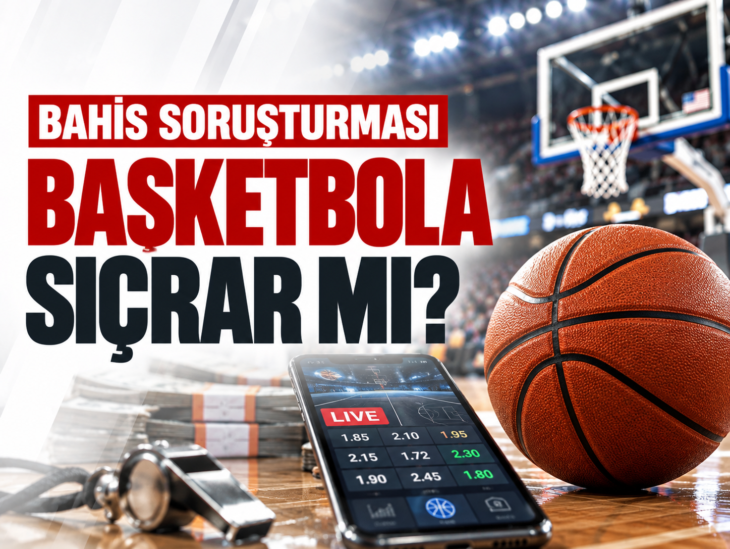 Bahis soruşturması basketbola sıçrar mı?