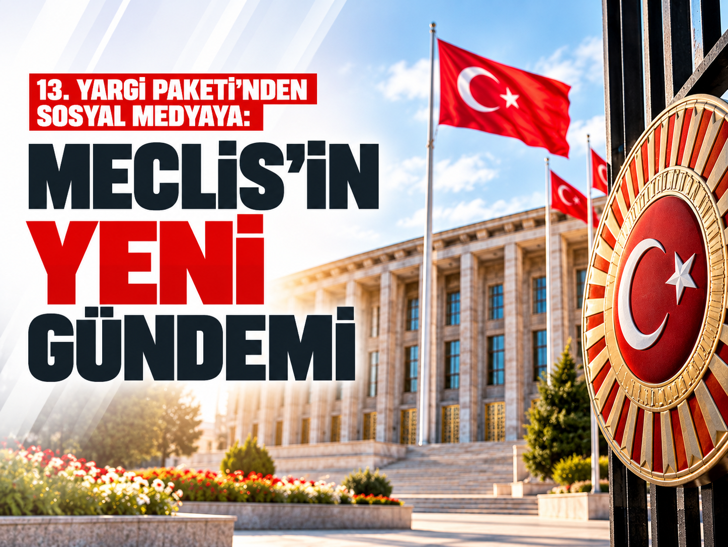 13. Yargı Paketi’nden sosyal medyaya: Meclis’in yeni gündemi