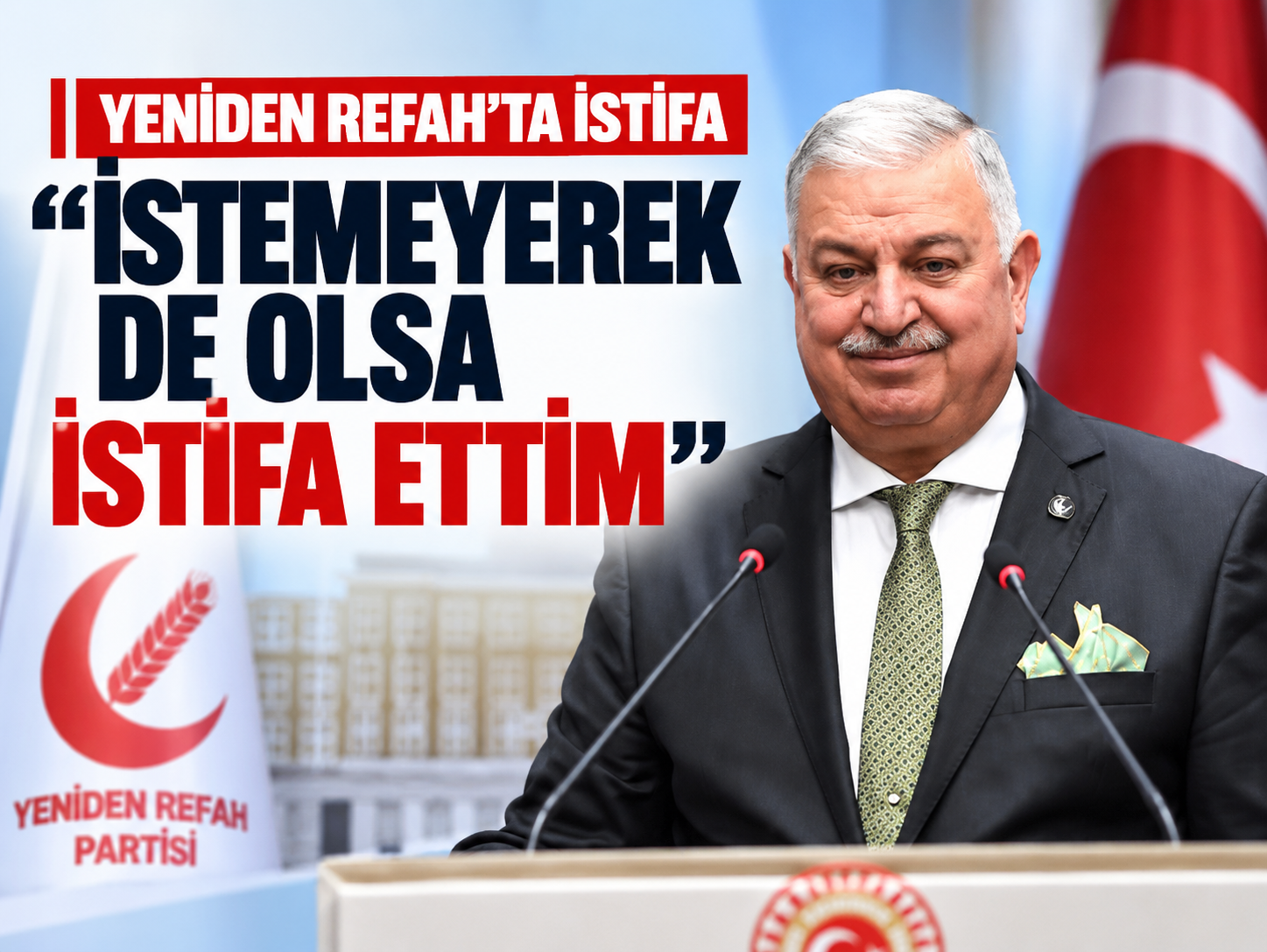 Yeniden Refah’ta dikkat çeken istifa: Erbakan’ın isteği üzerine