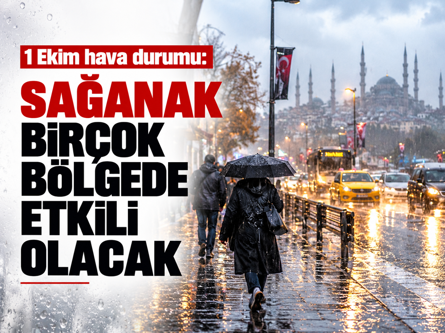 1 Ekim hava durumu: Sağanak birçok bölgede etkili olacak