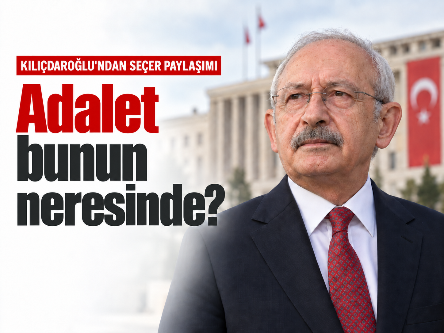 Kemal Kılıçdaroğlu, Vahap Seçer’in gözaltına alınmasına tepki gösterdi