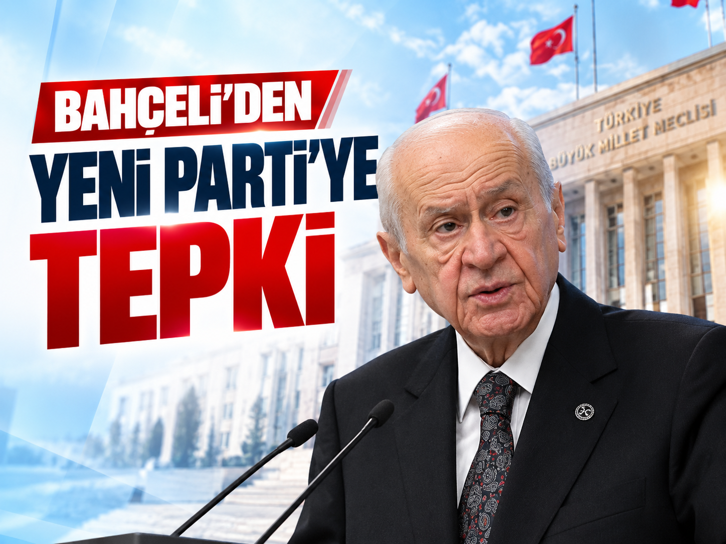 Bahçeli'den Yeni Parti'ye Meclis tepkisi: Doğru olmadı