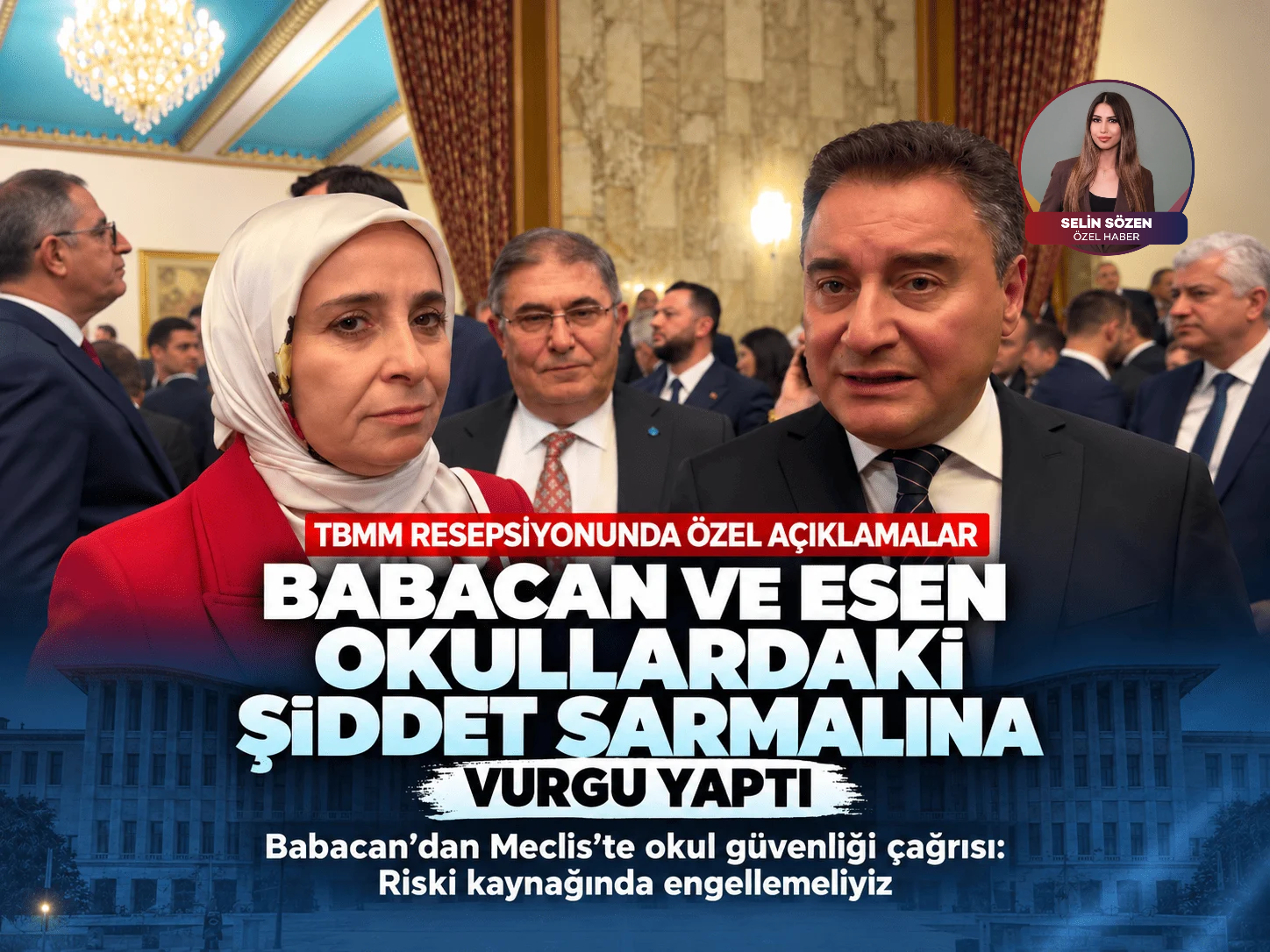 Babacan'dan Meclis'te okul güvenliği çağrısı: Riski kaynağında engellemeliyiz