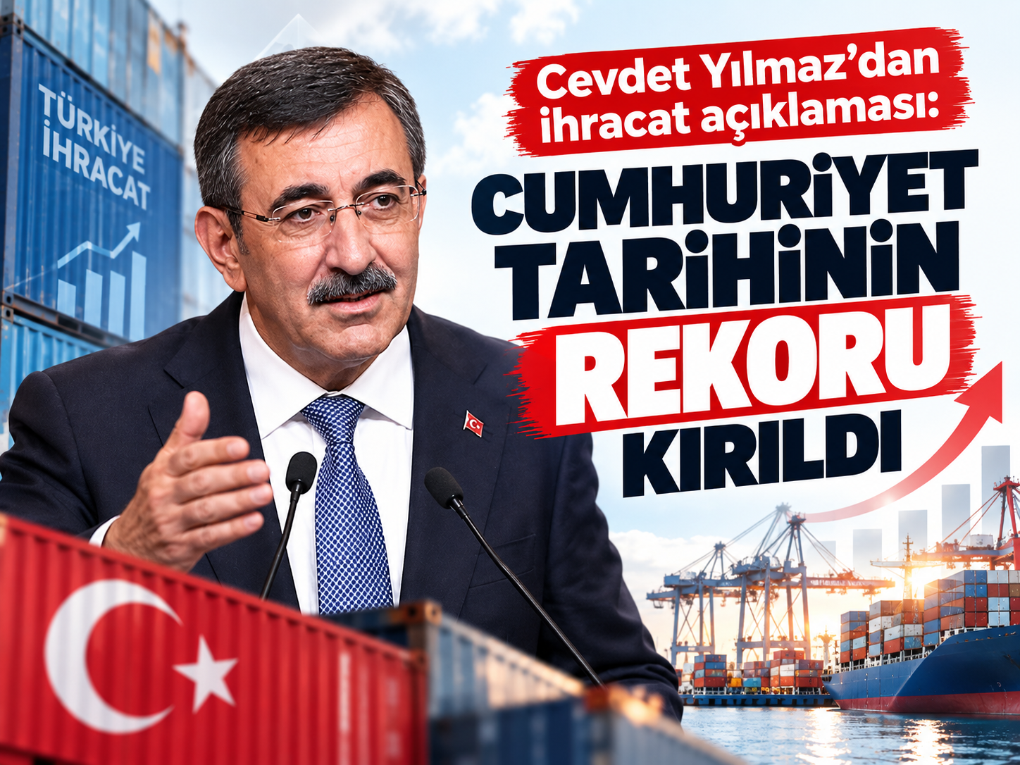 Cevdet Yılmaz’dan ihracat açıklaması: Cumhuriyet tarihinin rekoru kırıldı