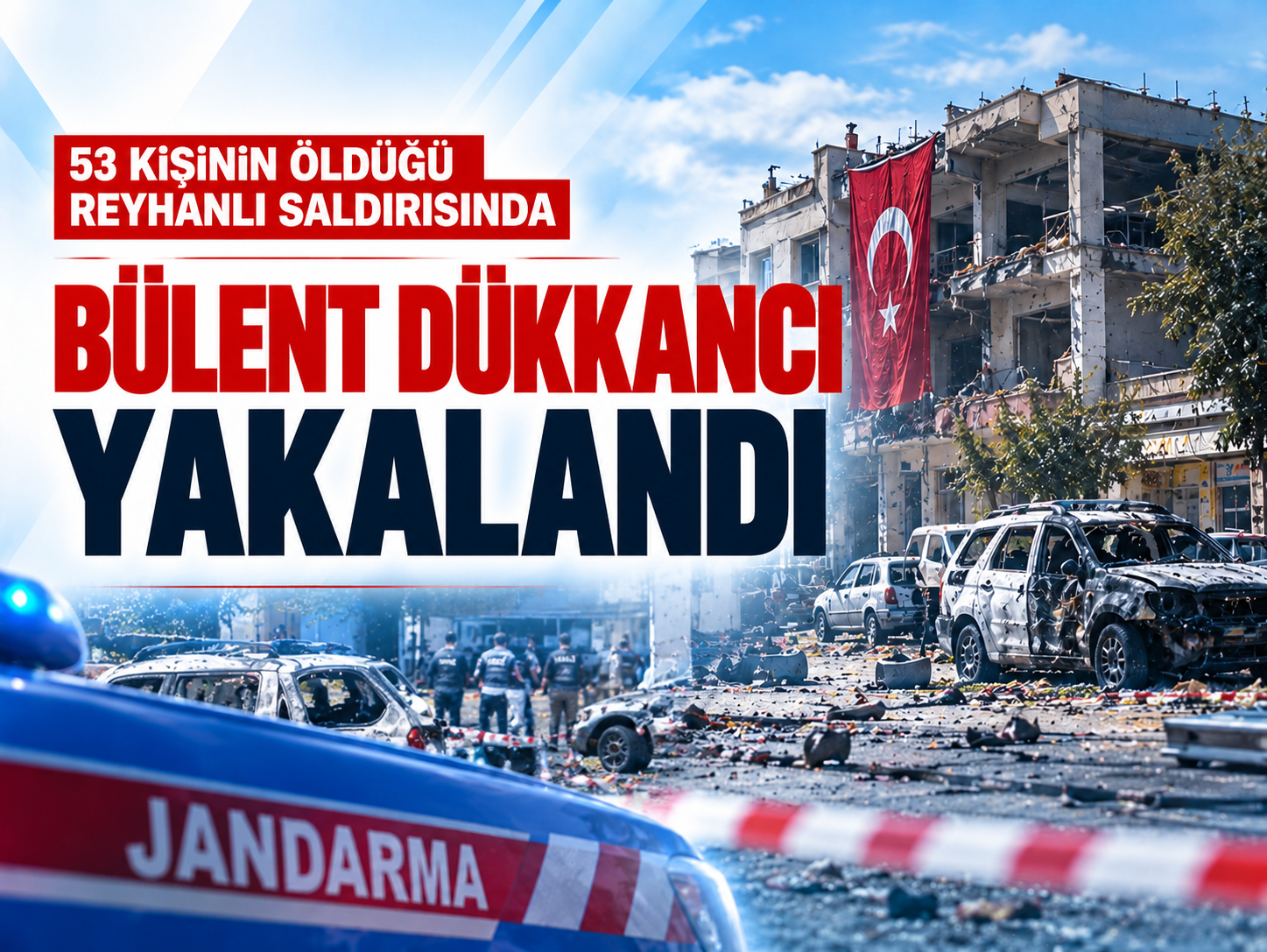 53 kişinin öldüğü Reyhanlı saldırısında yeni gelişme: Bülent Dükkancı yakalandı