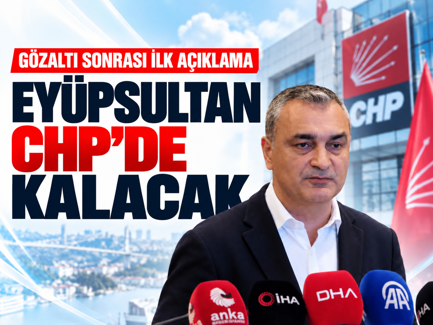 Eyüpsultan için CHP’den net çıkış: Ne yaparlarsa yapsınlar bizde kalacak