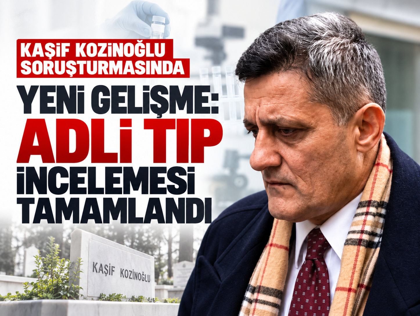 Kozinoğlu soruşturmasında yeni gelişme: Adli Tıp incelemesi tamamlandı