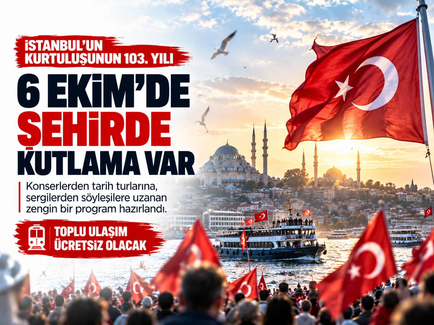 6 Ekim İstanbul programı belli oldu: Ulaşım ücretsiz, konserler peş peşe