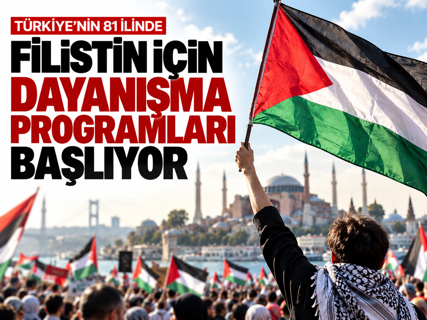 Türkiye'nin 81 ilinde Filistin için dayanışma programları başlıyor