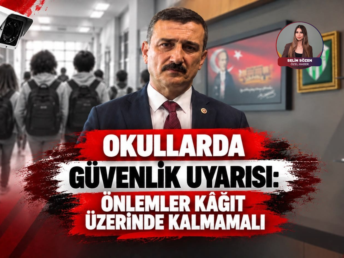Selçuk Türkoğlu'ndan okul güvenliği çağrısı: Önlemler sahada uygulanmalı