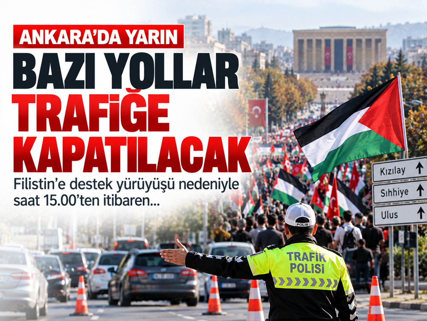 Ankara'da 7 Ekim'de bazı yollar trafiğe kapatılacak: İşte kapanacak güzergahlar