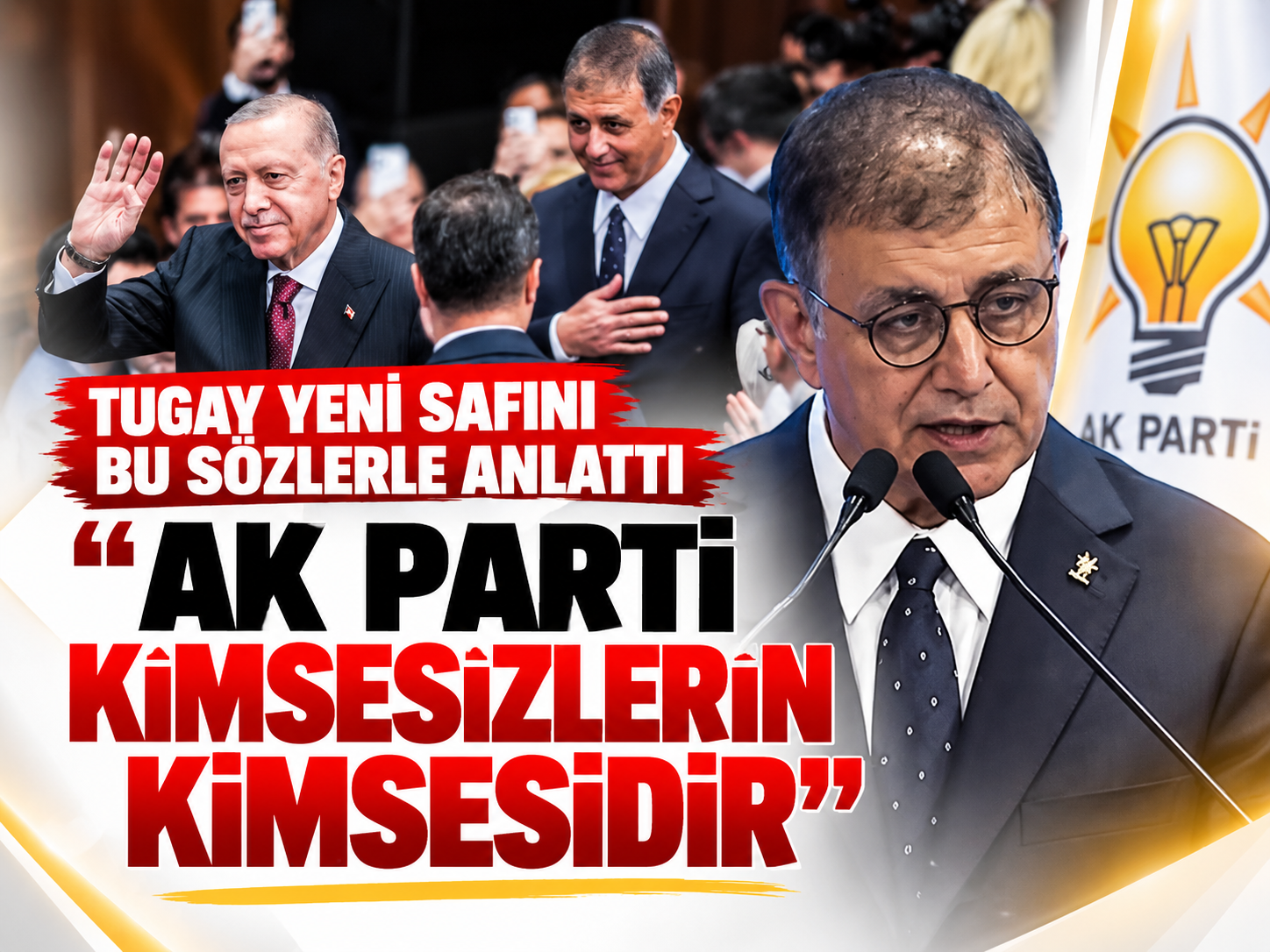 Cemil Tugay: AK Parti kimsesizlerin kimsesidir