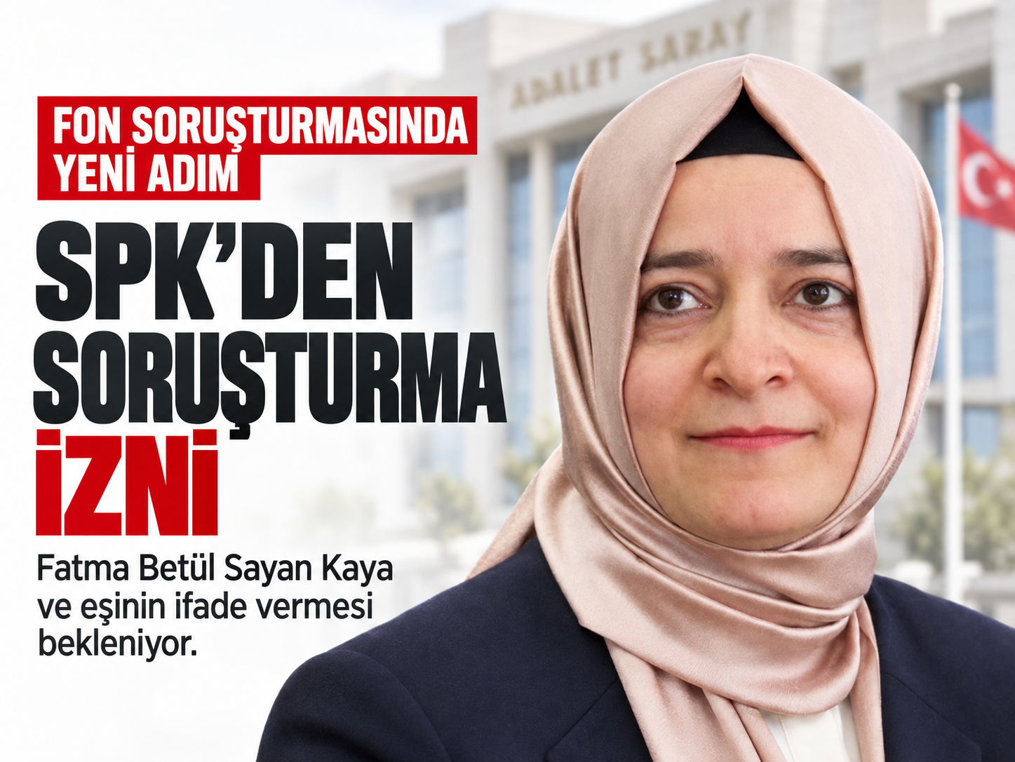 Fatma Betül Sayan Kaya ve eşi ifade verecek