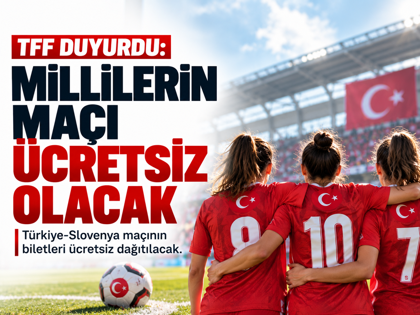 TFF açıkladı: Milli maçın biletleri ücretsiz dağıtılacak