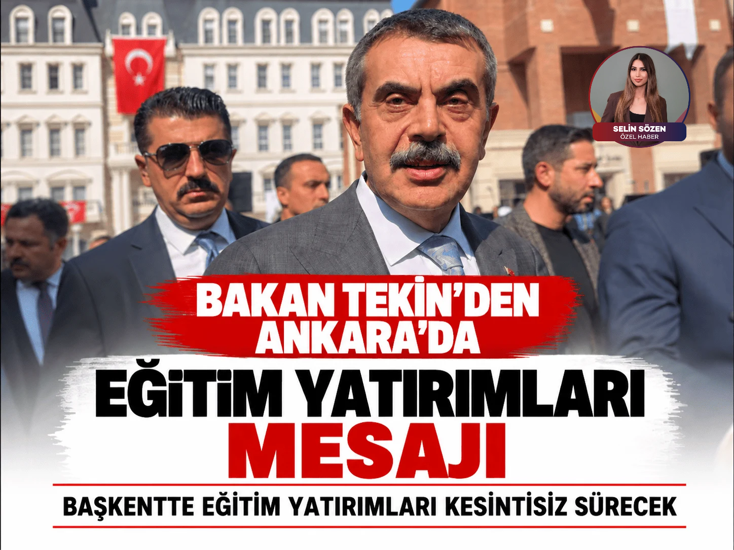 Bakan Tekin’den Ankara’daki açılışa ilişkin açıklama