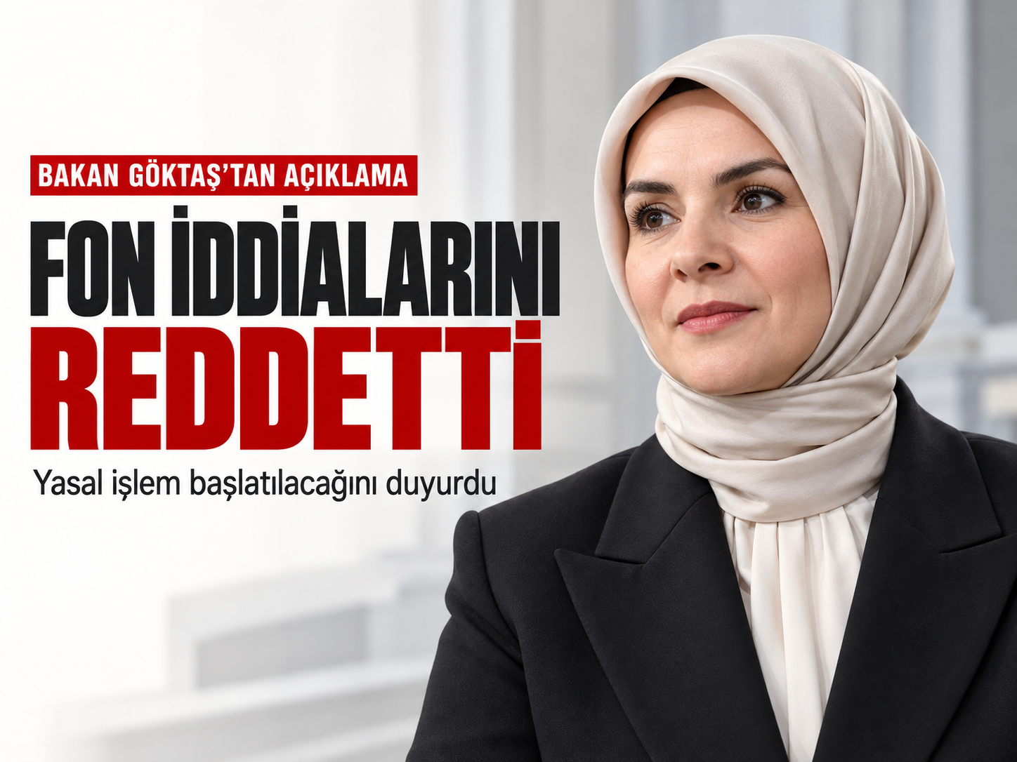 Bakan Göktaş fon iddialarını reddetti, yasal işlem mesajı verdi