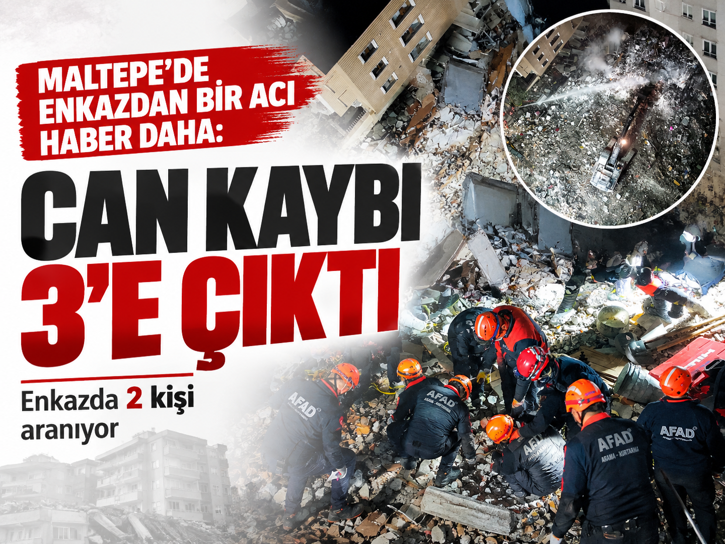 Maltepe'deki bina faciasında can kaybı 3'e yükseldi
