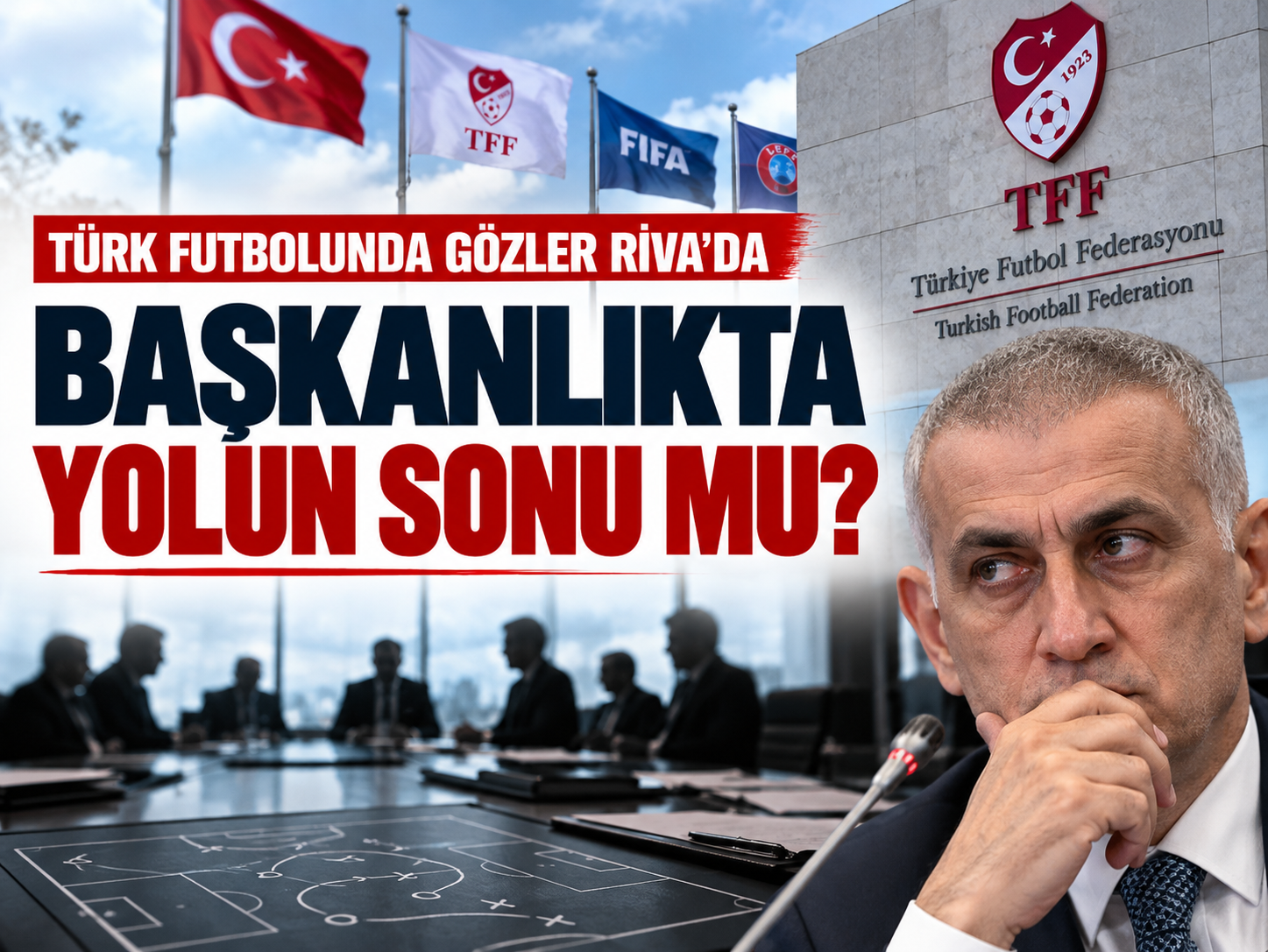 Türk futbolunda gözler Riva'da! TFF toplanıyor
