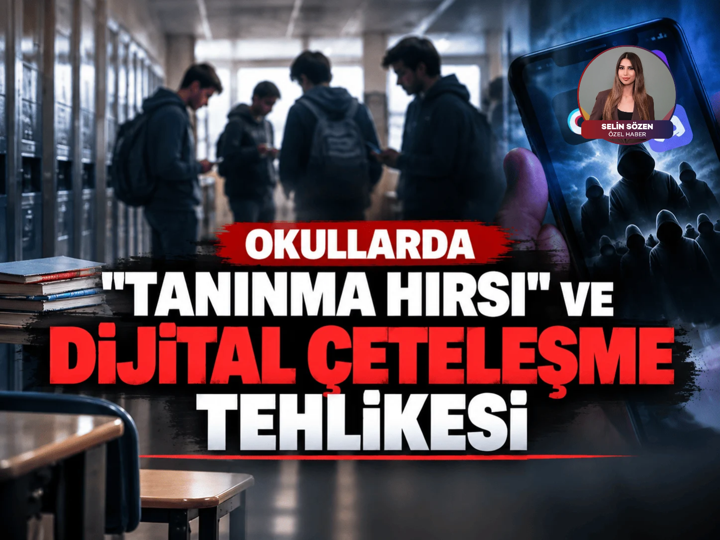 Okullarda "tanınma hırsı" ve dijital çeteleşme tehlikesi