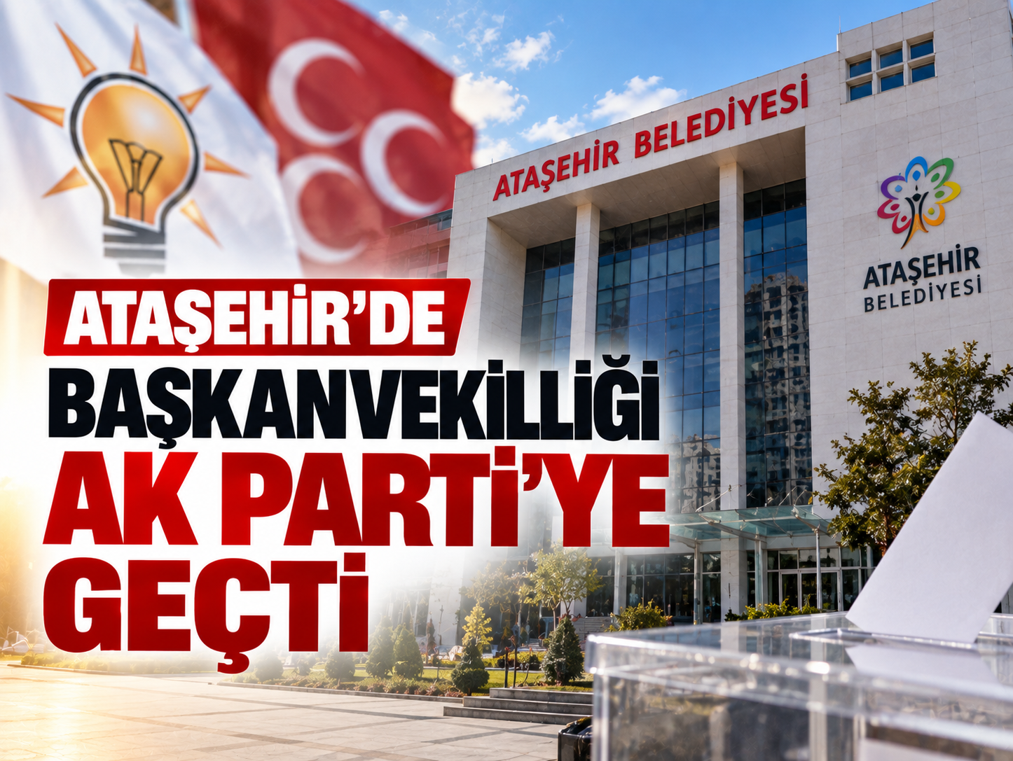 Ataşehir’de başkanvekilliği AK Parti’ye geçti