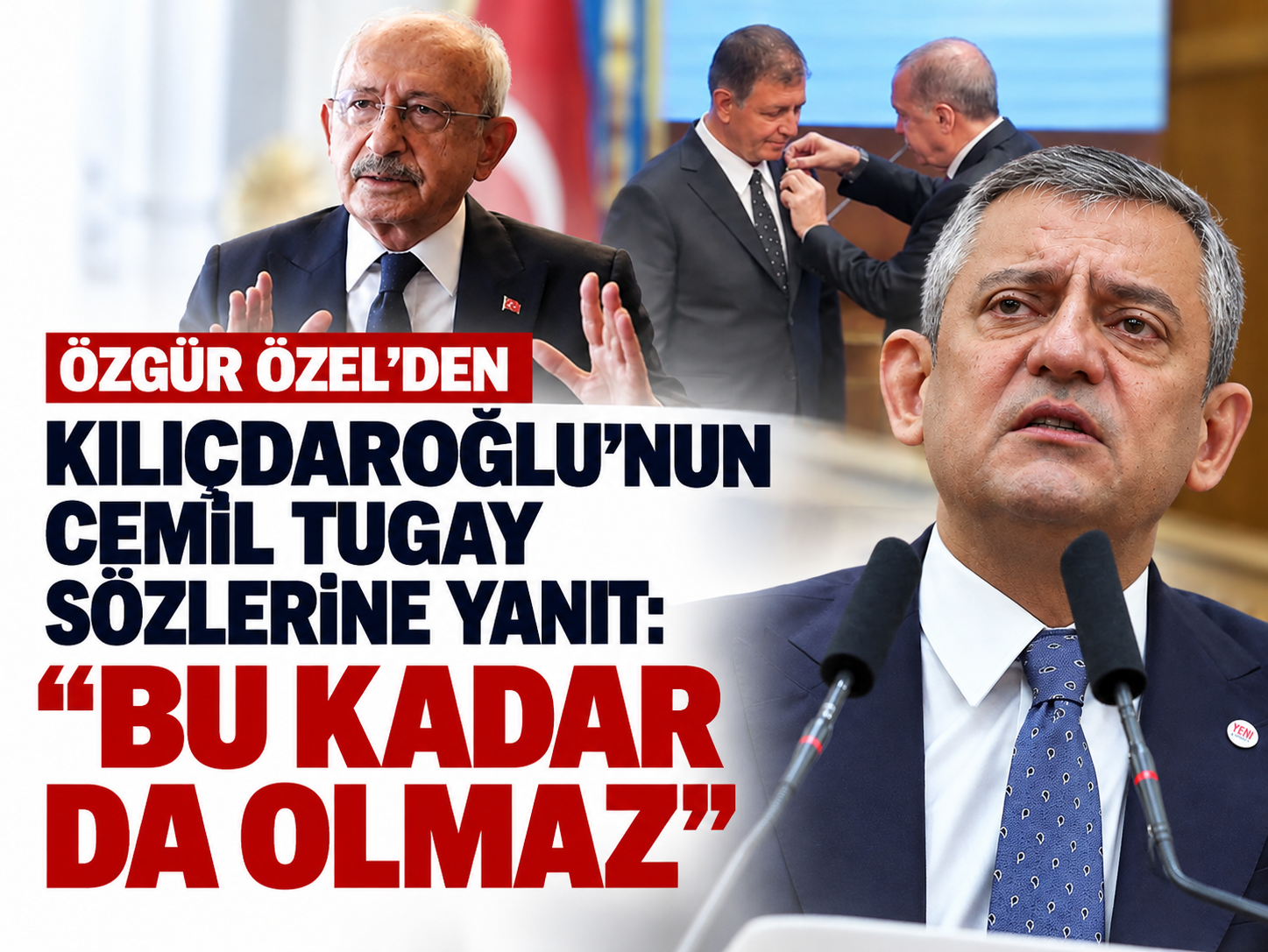 Özgür Özel’den Kılıçdaroğlu’nun Cemil Tugay sözlerine yanıt: "Bu kadar da olmaz"