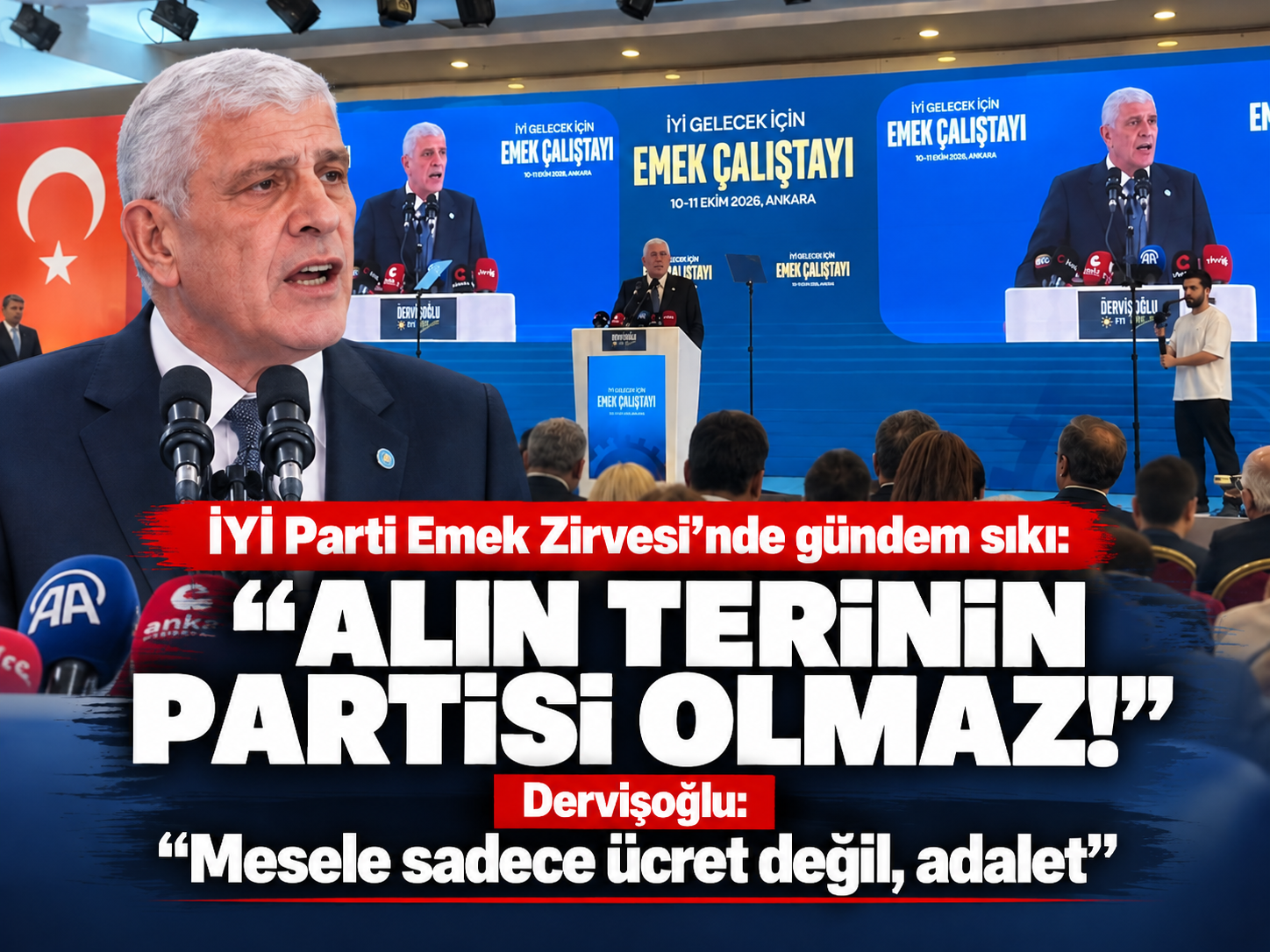 İYİ Parti'den Emek Zirvesi "Alın terinin partisi olmaz"
