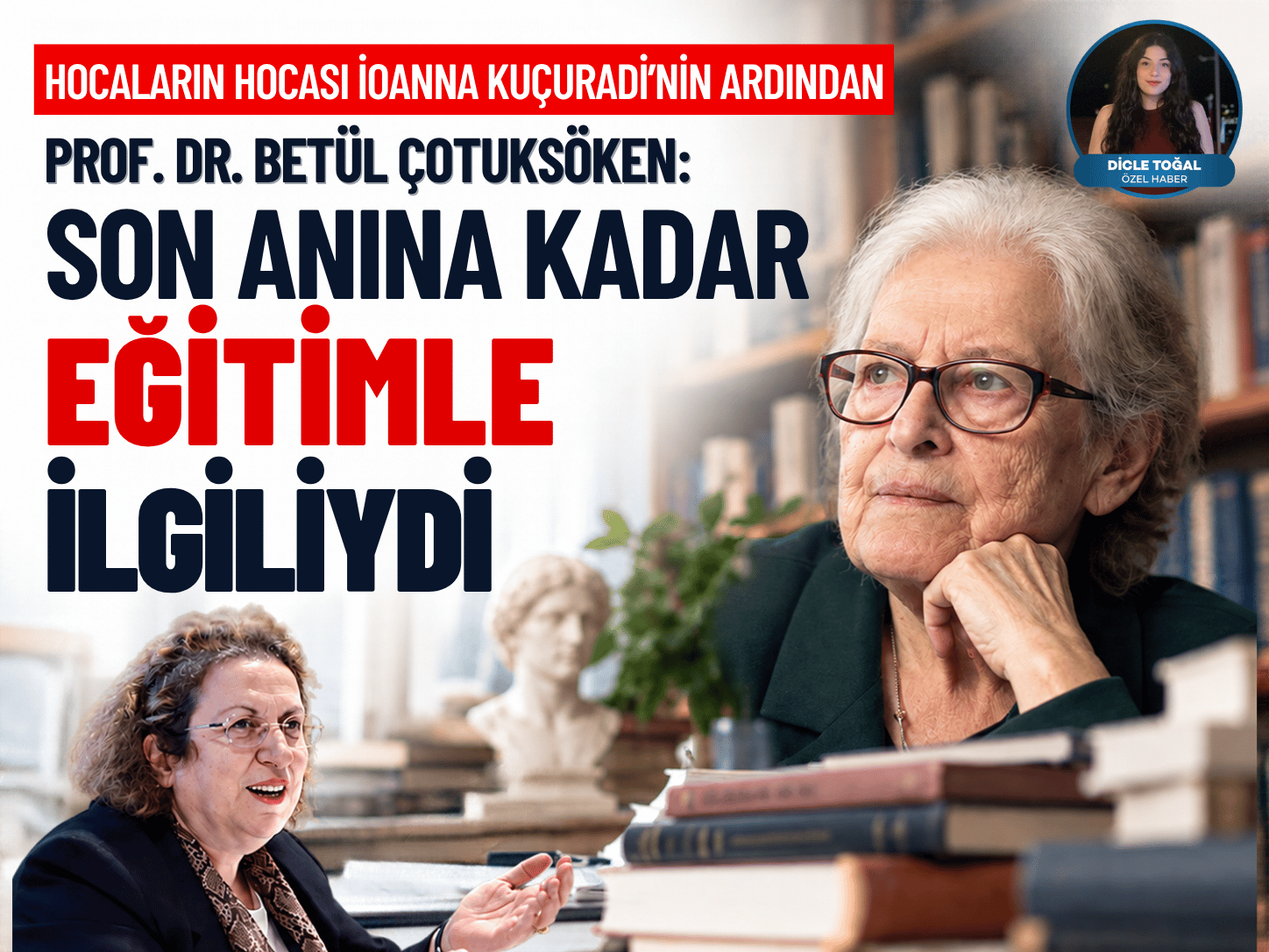 “Son anına kadar...” Kuçuradi’nin son günlerini Çotuksöken anlattı