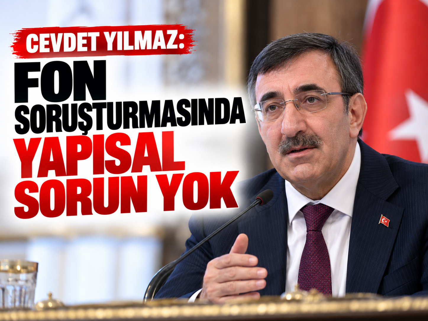 Cevdet Yılmaz: Fon soruşturmasında yapısal sorun yok