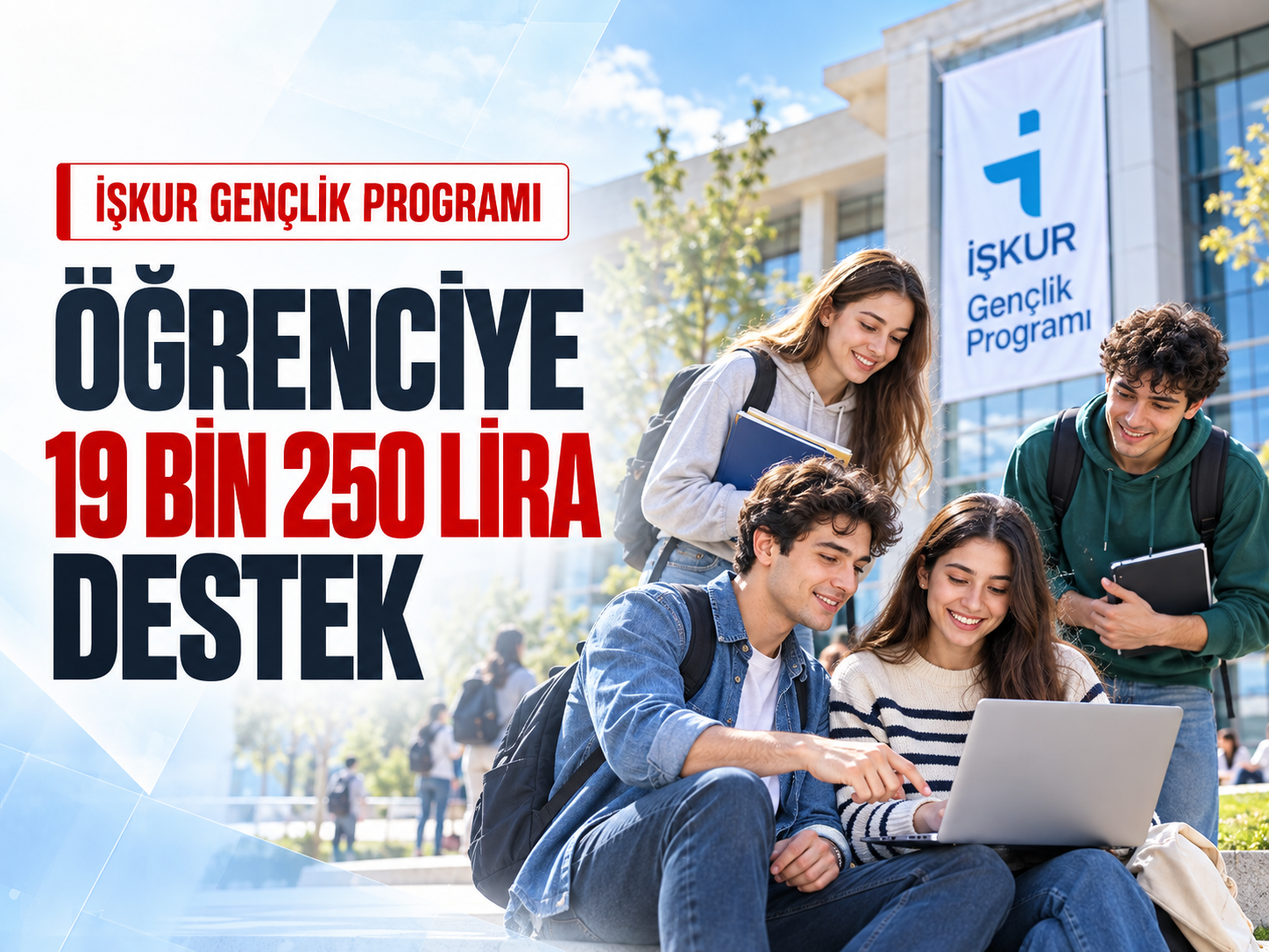 İŞKUR'dan gençlere gelir desteği! Kimler 19.250 TL alacak?