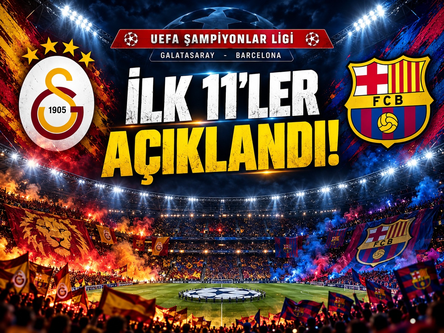 Galatasaray-Barcelona maçında ilk 11’ler belli oldu