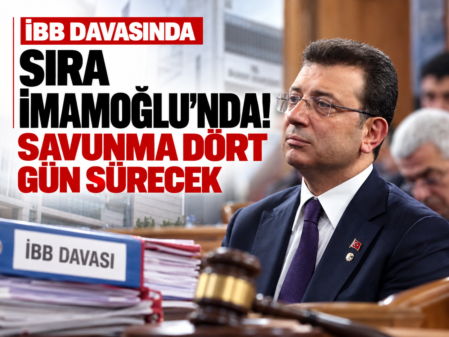 İBB davasında sıra İmamoğlu’nda! Savunma dört gün sürecek