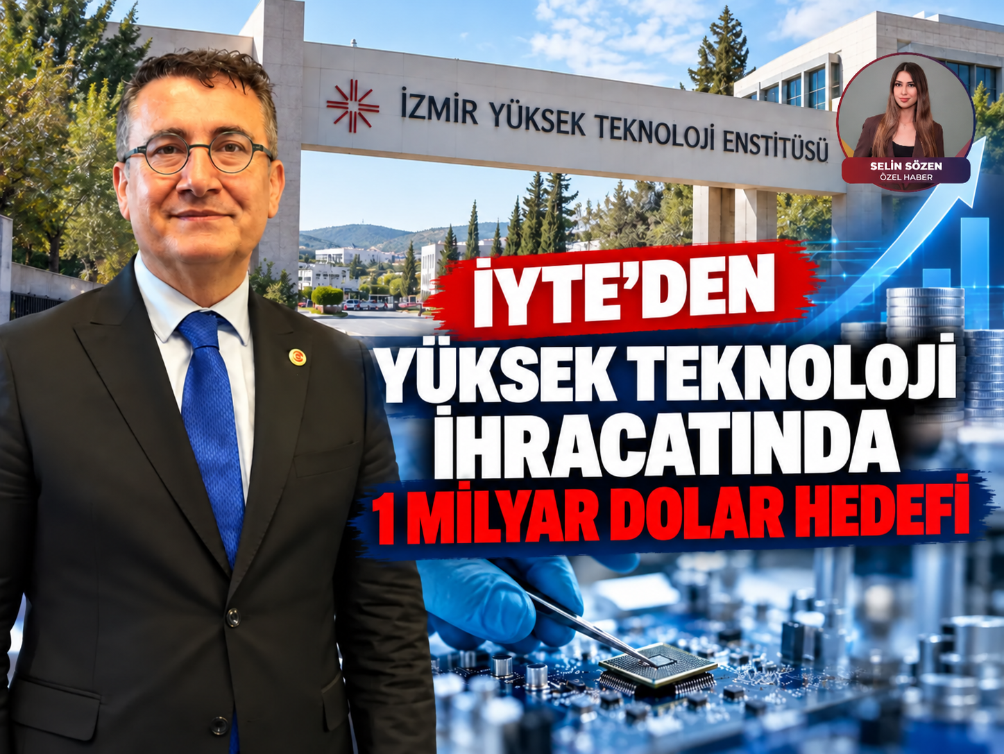 İYTE’den yüksek teknoloji ihracatında 1 milyar dolar hedef