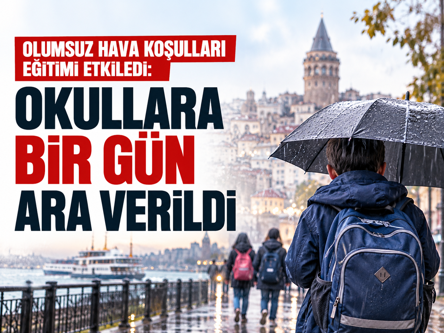 İstanbul'da okullar tatil edildi