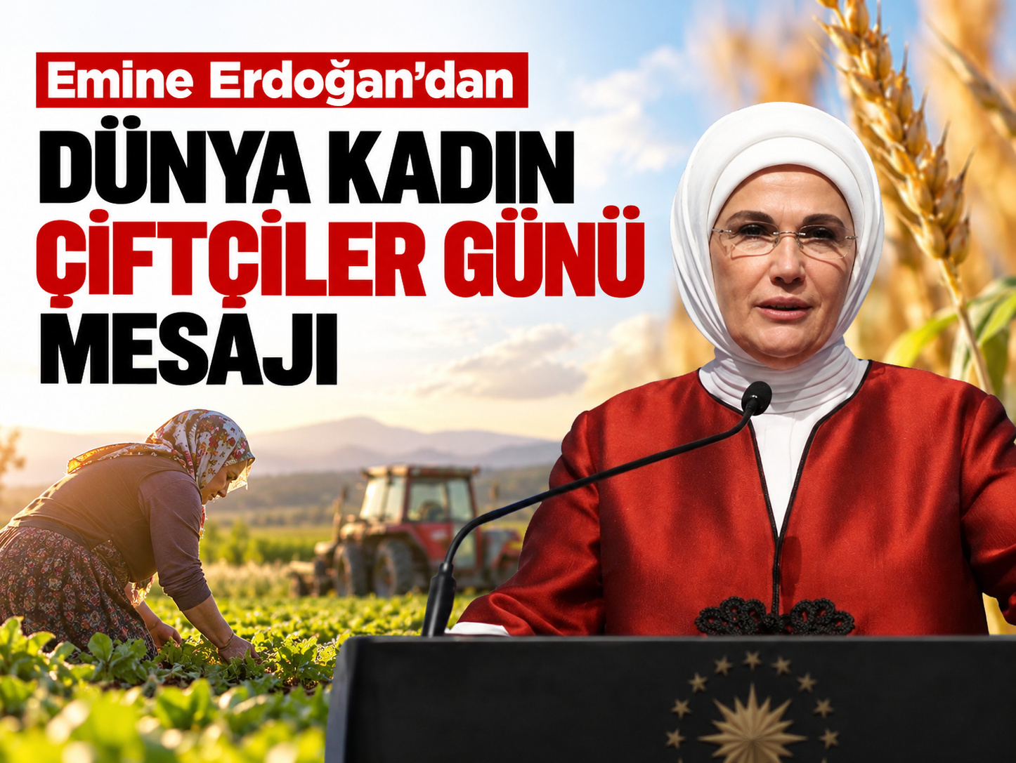 Emine Erdoğan'dan Dünya Kadın Çiftçiler Günü mesajı