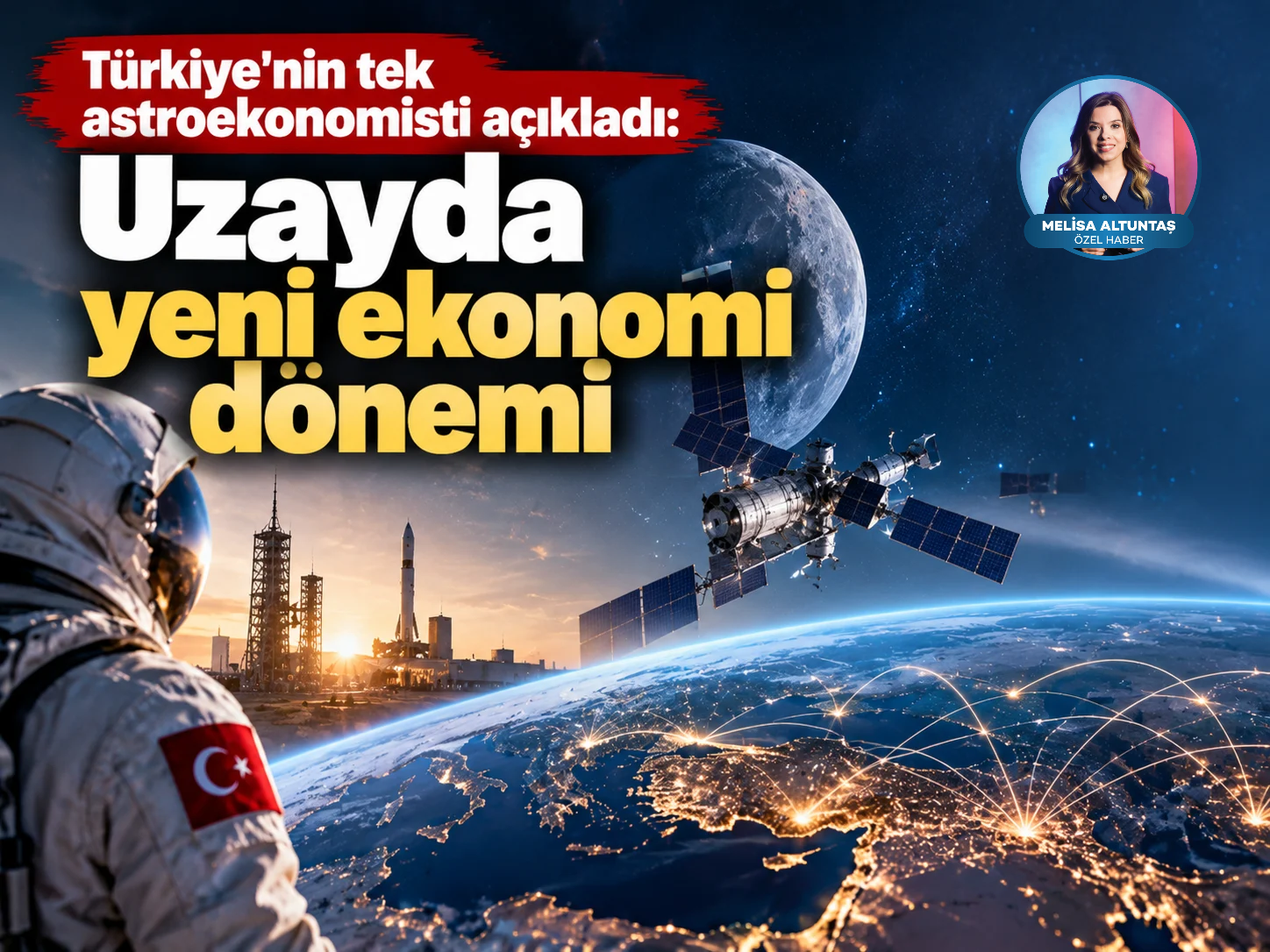 Türkiye'nin tek astroekonomisti açıkladı: Uzayda yeni ekonomi dönemi