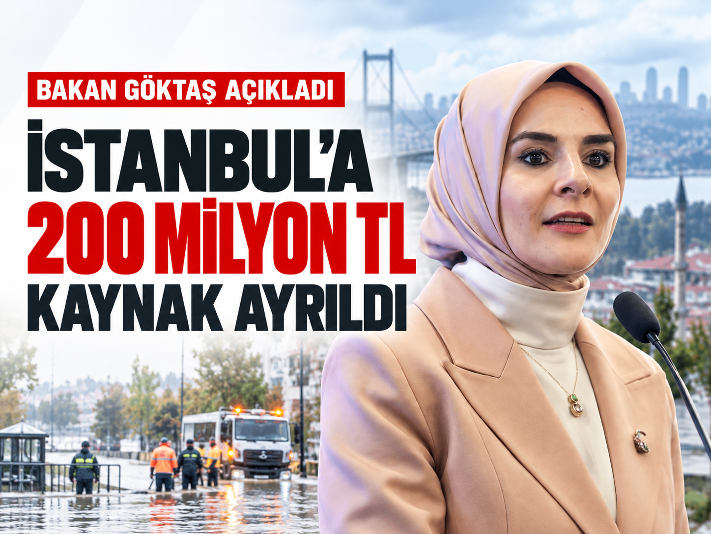 İstanbul’daki selzedelere 200 milyon TL destek